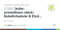 [kube-prometheus-stack] KubeScheduler & Etcd & CubeController-Manager Targets Down - Prometheus Operator · Issue #1966 · prometheus-community/helm-charts