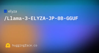 elyza/Llama-3-ELYZA-JP-8B-GGUF · Hugging Face